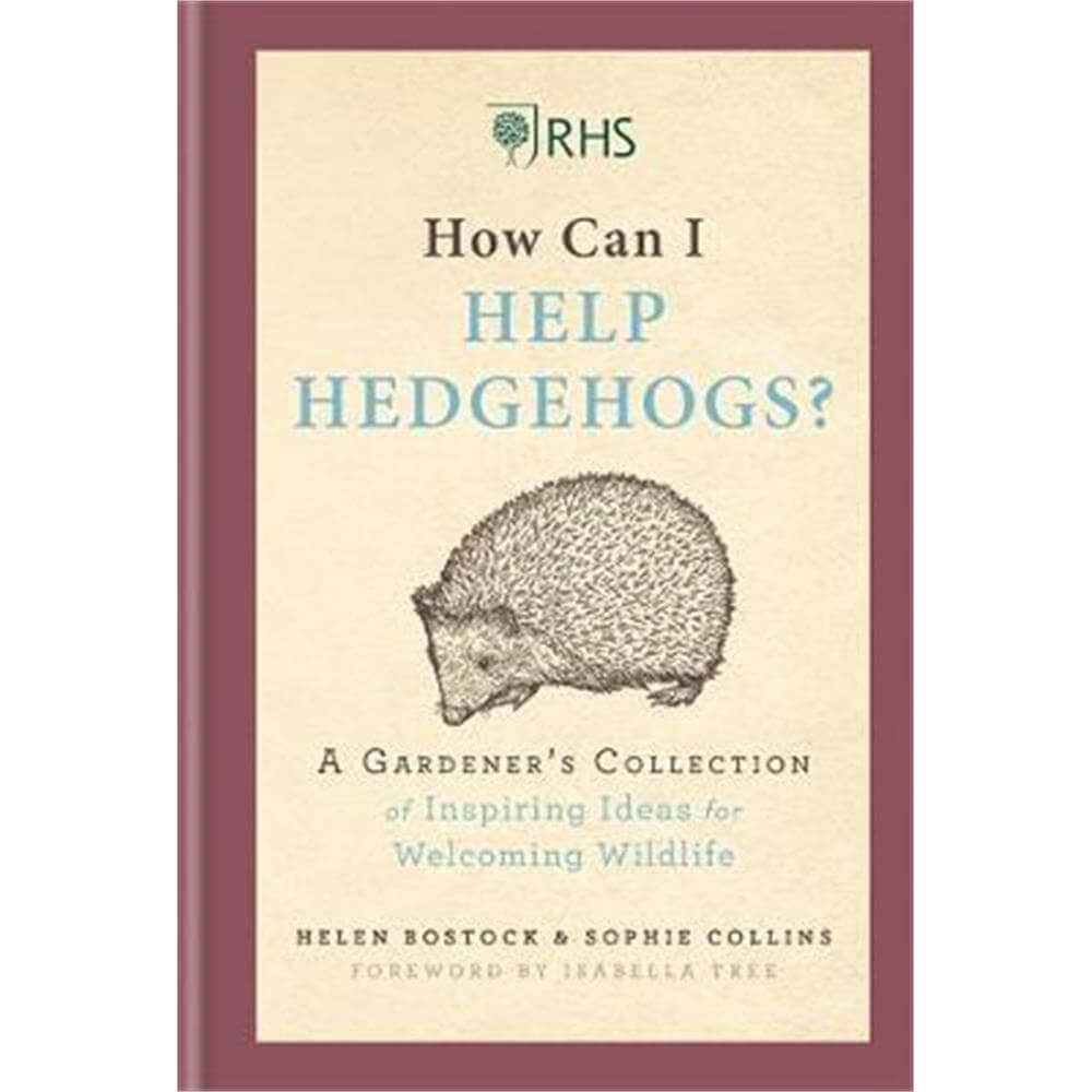 RHS How Can I Help Hedgehogs? (Hardback) - Helen Bostock